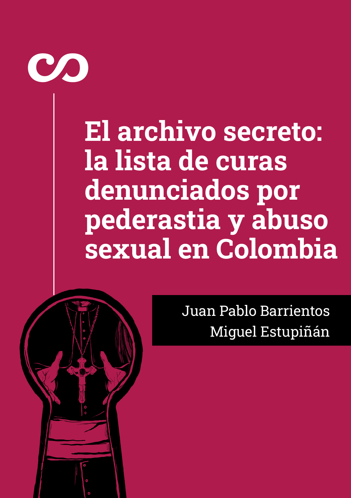 el archivo secreto la lista de curas denunciados por pederastia y abuso sexual en colombia 1