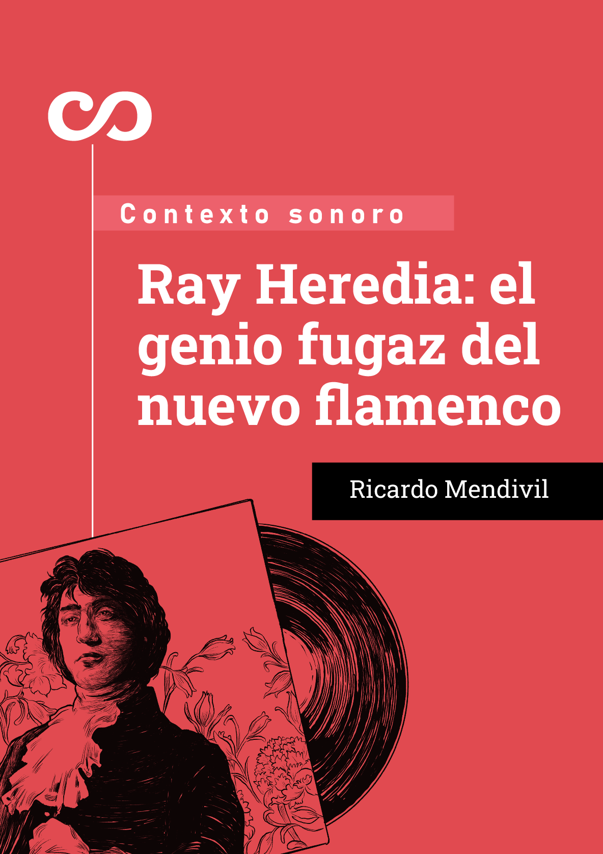 ray heredia el genio fugaz del nuevo flamenco portada ray heredia