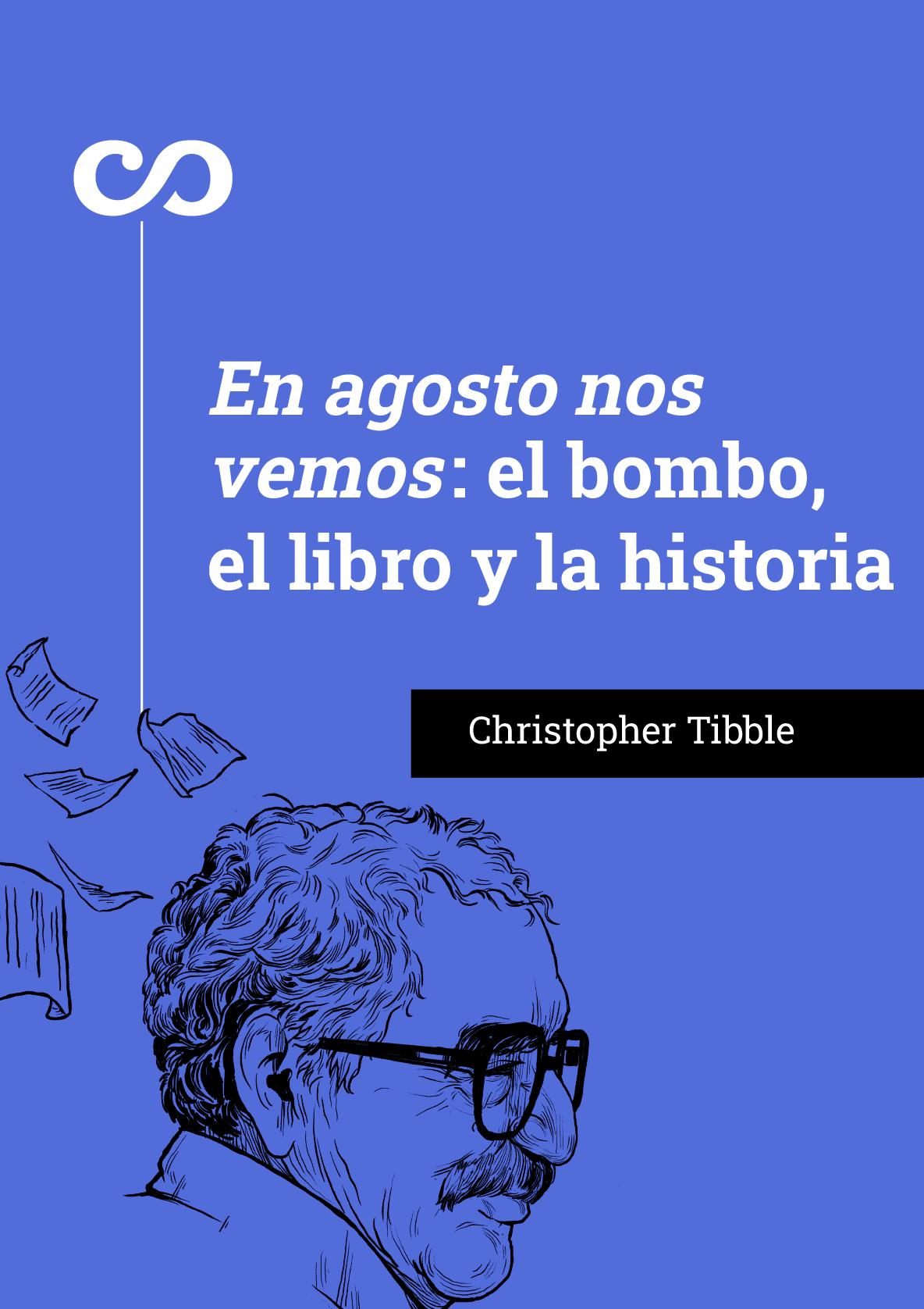 ien agosto nos vemosi el bombo el libro y la historia portada en agosto nos vemos